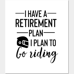 Yes I Do Have A Retirement Plan I plan To Go Riding Posters and Art